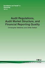 Audit Regulations, Audit Market Structure, and Financial Reporting Quality 