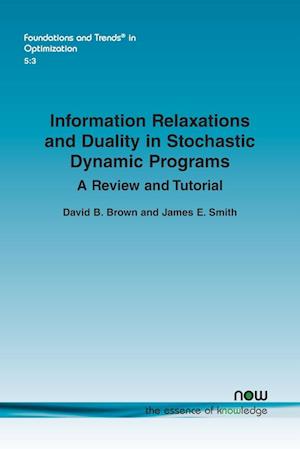 Information Relaxations and Duality in Stochastic Dynamic Programs