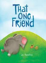 That One Friend by Jo Renfro, a Charming Gift Book That Celebrates Unique and Lasting Friendship from Blue Mountain Arts