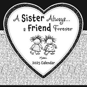 A Sister Always... a Friend Forever