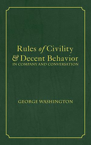 Rules of Civility & Decent Behavior in Company and Conversation