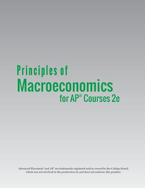 Principles of Macroeconomics for Ap(r) Courses 2e