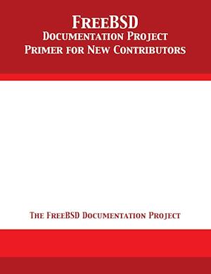 Freebsd Documentation Project Primer for New Contributors