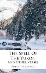 The Spell of the Yukon and Other Verses