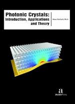 Photonic Crystals - Introduction, Theory and Applications