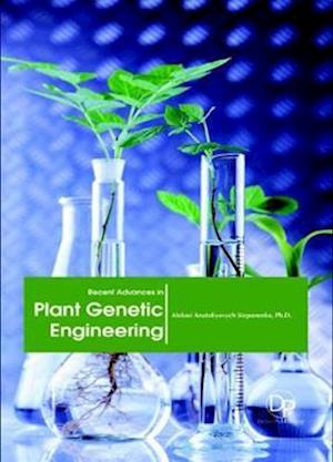 Recent Advances in Plant Genetic Engineering