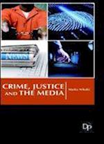 Crime, Justice and the Media