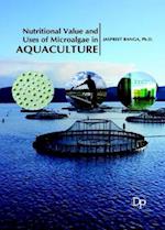 Nutritional Value and Uses of Microalgae in Aquaculture