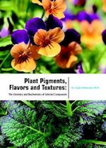 Plant Pigments, Flavors and Textures