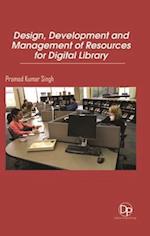 Design, Development and Management of Resources for Digital Library