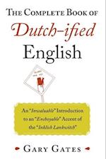 The Complete Book of Dutch-ified English