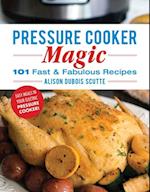 Pressure Cooker Magic