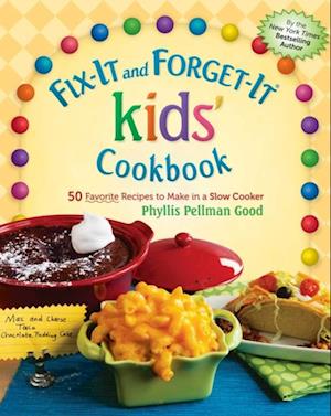 Fix-It and Forget-It kids' Cookbook