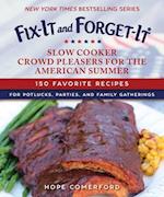 Fix-It and Forget-It Slow Cooker Crowd Pleasers for the American Summer