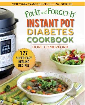 Fix-It and Forget-It Instant Pot Diabetes Cookbook