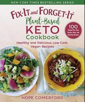 Fix-It and Forget-It Plant-Based Keto Cookbook