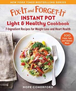 Fix-It and Forget-It Instant Pot Light & Healthy Cookbook