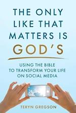 The Only Like That Matters Is God's