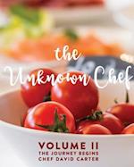 The Unknown Chef Volume 2 The Journey Begins