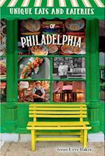 Unique Eats and Eateries of Philadelphia