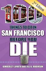 100 Things to Do in San Francisco Before You Die, 2nd Edition