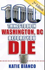 100 Things to Do in Washington, DC Before You Die