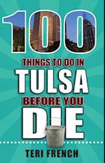 100 Things to Do in Tulsa Before You Die