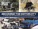 Becoming the Motor City