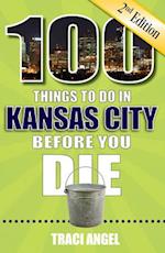 100 Things to Do in Kansas City Before You Die, 2nd Edition
