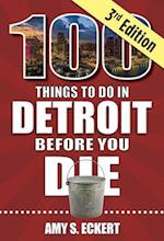 100 Things to Do in Detroit Before You Die, 3rd Edition