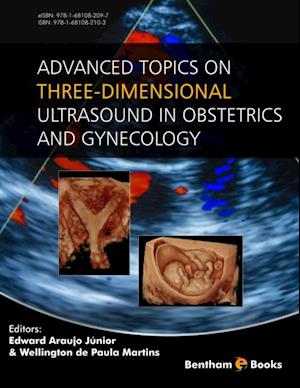 Advanced Topics on Three-Dimensional Ultrasound in Obstetrics and Gynecology