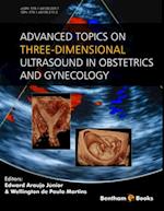 Advanced Topics on Three-Dimensional Ultrasound in Obstetrics and Gynecology