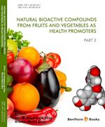 Natural Bioactive Compounds from Fruits and Vegetables as Health Promoters: Part 2