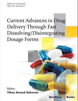 Current Advances in Drug Delivery Through Fast Dissolving/Disintegrating Dosage Forms