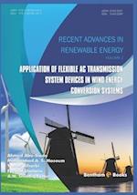 Application of Flexible AC Transmission System Devices in Wind Energy Conversion Systems