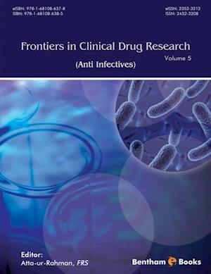 Frontiers in Clinical Drug Research - Anti Infectives: Volume 5