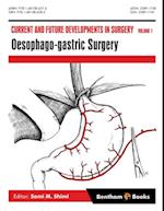 Current and Future Developments in Surgery: Volume 1: Oesophago-gastric Surgery