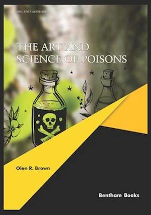 The Art and Science of Poisons