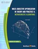 Multi-Objective Optimization in Theory and Practice II: Metaheuristic Algorithms