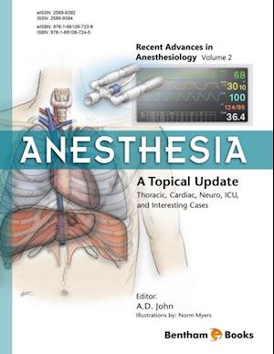 Anesthesia: A Topical Update - Thoracic, Cardiac, Neuro, ICU, and Interesting Cases