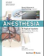 Anesthesia: A Topical Update - Thoracic, Cardiac, Neuro, ICU, and Interesting Cases