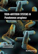 Toxin-Antitoxin Systems in Pseudomonas aeruginosa 