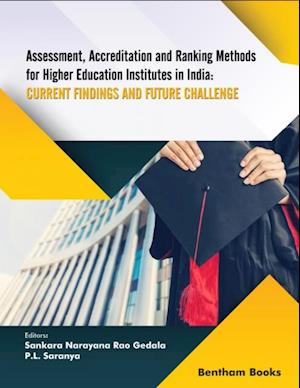 Assessment, Accreditation and Ranking Methods for Higher Education Institutes in India: Current findings and future challenges