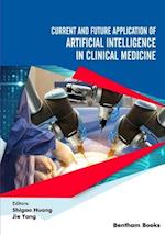 Current and Future Application of Artificial Intelligence in Clinical Medicine 