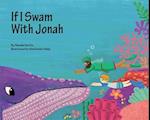 If I Swam with Jonah