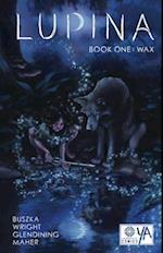 Lupina Book One: Wax