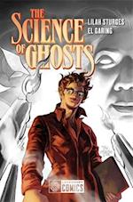 The Science of Ghosts, Volume 1