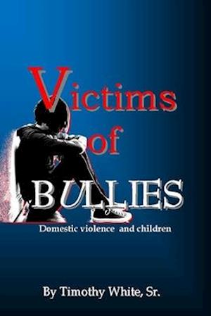 Victims of BULLIES