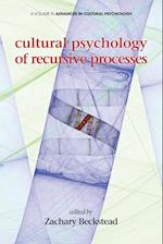 Cultural Psychology of recursive Processes