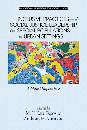 Inclusive Practices and Social Justice Leadership for Special Populations in Urban Settings